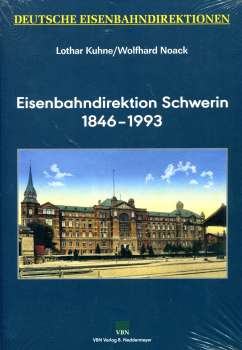 Eisenbahndirektion Schwerin 1846-1993 – Deutsche Eisenbahndirektionen