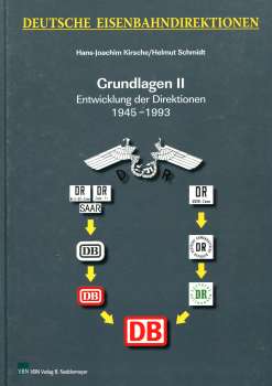 Deutsche Eisenbahndirektionen Grundlagen II Entwicklung der Direktionen 1945 – 1993