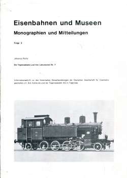 Eisenbahnen und Museen Folge 3 Die Tegernseebahn und ihre Lok Nr. 7