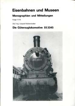 Eisenbahn und Museen Die Güterzuglokomotive 55 3345
