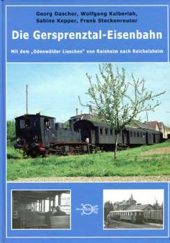 Die Gersprenztal – Eisenbahn Odenwälder Lieschen Reinheim – Reichelsheim