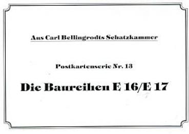 Bellingrodt Serie  13 Die Baureihen E16 / E17