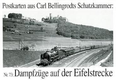 Bellingrodt Serie  73 Dampfzüge auf der Eifelstrecke