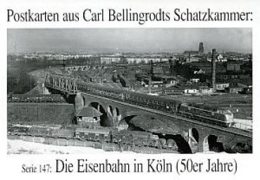 Bellingrodt Serie 147 Die Eisenbahn in Köln ( 50er Jahre )