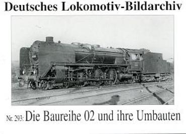 Serie 293 Die Baureihe 02 und ihre Umbauten