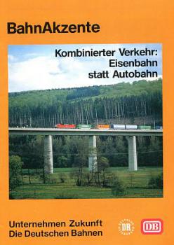 Kombinierter Verkehr: Eisenbahn statt Autobahn