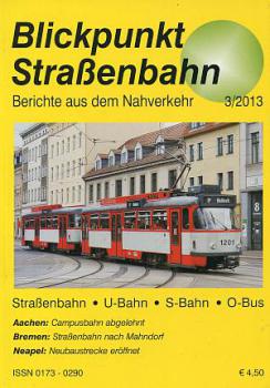 Blickpunkt Straßenbahn 03 / 2013