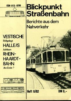 Blickpunkt Straßenbahn 6 / 1982