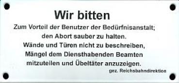 Wir bitten Zum Vorteil der Benutzer der Bedürfnisanstalt den Abort sauber zu halten (Emailleschild)