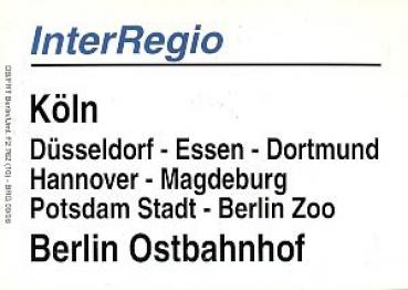Zuglaufschild Inter Regio Köln - Berlin Ostbahnhof