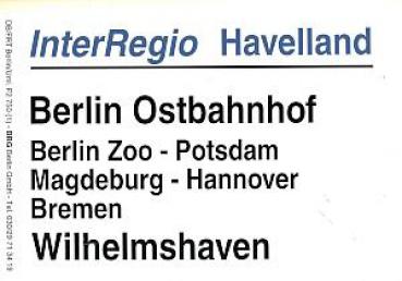 Zuglaufschild Inter Regio Havelland Berlin Ostbahnhof - Wilhelmshaven