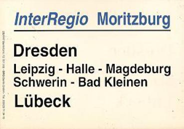 Zuglaufschild Inter Regio Moritzburg Dresden - Lübeck
