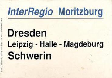 Zuglaufschild Moritzburg Dresden - Schwerin