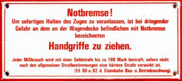 Notbremse! Um sofortiges Halten des Zuges (Emailleschild)