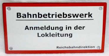 Bahnbetriebswerk Anmeldung in der Lokleitung (Emailleschild)