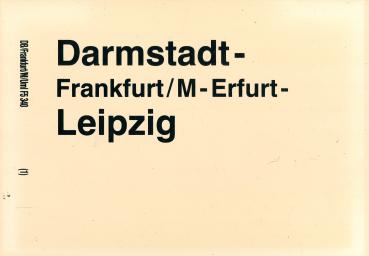 Zuglaufschild Darmstadt – Leipzig