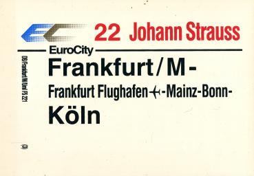 Zuglaufschild EC 22 Johann Strauss Frankfurt – Köln
