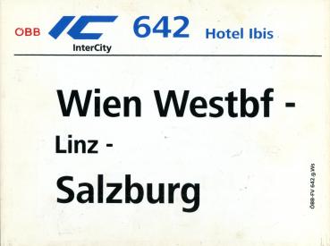 Zuglaufschild IC 642 Hotel Ibis Wien Westbf – Salzburg