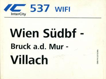 Zuglaufschild IC 537 WIFI Wien Südbf – Villach