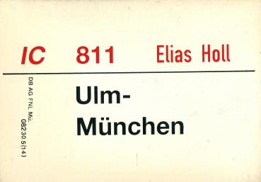 Zuglaufschild IC 811 Elias Holl Ulm – München