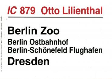 Zuglaufschild IC 879 Otto Lilienthal Berlin Zoo – Dresden