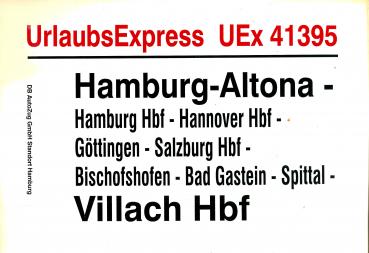 Zuglaufschild Urlaubsexpress Uex 41395 Hanburg-Altona – Villach Hbf
