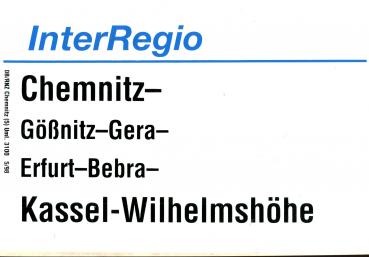 Zuglaufschild Inter Regio Chemnitz – Gößnitz – Kassel Wilhelmshöhe