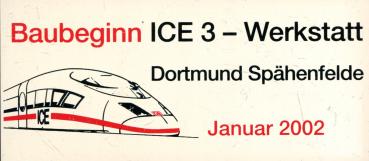 Miniatur Zuglaufschild Baubeginn ICE 3 Werkstatt Dortmund Spähenfelde