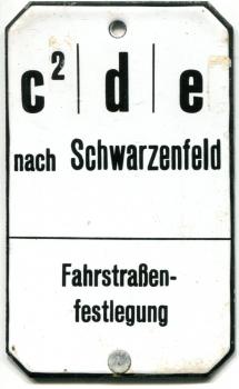 Emailleschils aus Stellwerk c2 d e nach Schwarzenfeld Fahrstraßenfestlegung