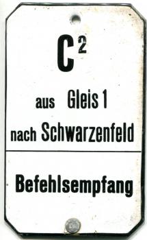 Emailleschils aus Stellwerk C2 aus Gleis 1 nach Schwarzenfeld Befehlsempfang