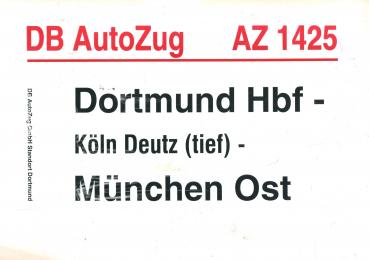 Zuglaufschild DB Auto Zug AZ 1425 Dortmund – München Ost