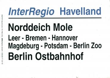 Zuglaufschild Inter Regio Havelland Norddeich Mole – Berlin Ostbahnhof