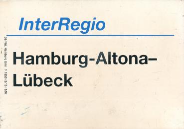 Zuglaufschild Inter Regio Hamburg Altona – Lübeck