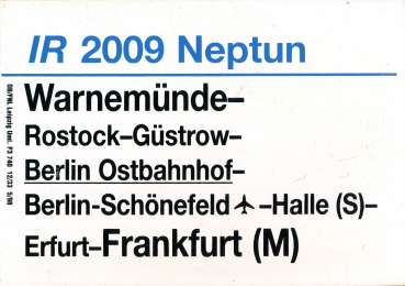 Zuglaufschild IR 2009 Neptun Warnemünde – Berlin – Frankfurt (M)