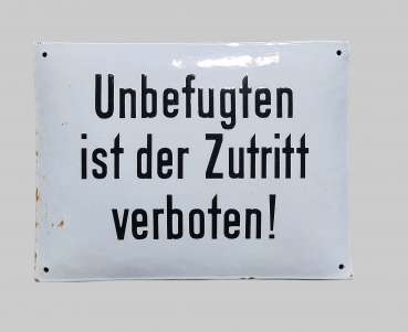Emailleschild Unbefugten ist der Zutritt verboten!