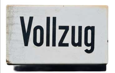 Emailleschild Vollzug Zusatzschild