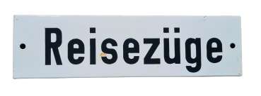 Emailleschild Reisezüge Zusatzschild