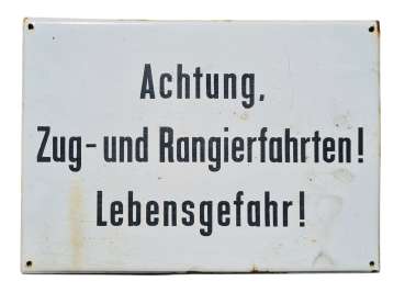 Emailleschild Achtung Zug- und Rangierfahrten