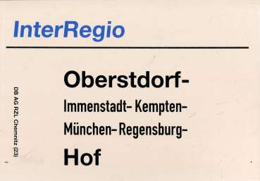 Zuglaufschild Inter Regio Oberstdorf – Regensburg – Hof