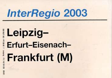 Zuglaufschild Inter Regio 2003 Leipzig – Frankfurt (M)
