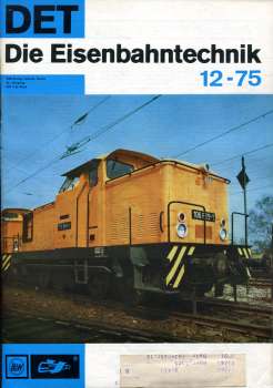 Die Eisenbahntechnik Heft 12 / 1975