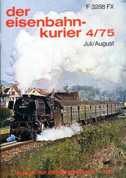 Eisenbahn Kurier Heft 04 / 1975 Juli / August