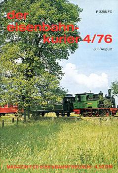 Eisenbahn Kurier Heft 04 / 1976 Juli / August