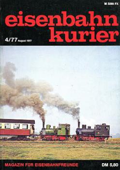 Eisenbahn Kurier 04 / 1977 August