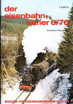 Eisenbahn Kurier Heft 06 / 1976 November / Dezember