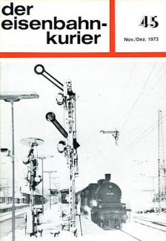 Eisenbahn Kurier Heft 45, 11 / 1973