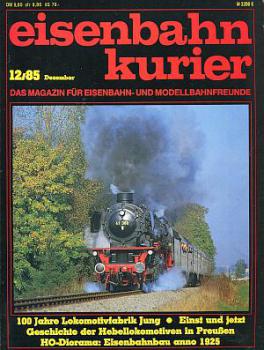 Eisenbahn Kurier Heft 12 / 1985