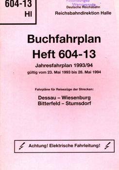 Buchfahrplan Heft 604-13 Rbd Halle 1993 / 1994 Dessau Wiesenburg Bitterfeld Stumsdorf
