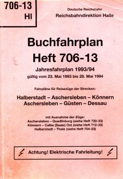Buchfahrplan Heft 706-13 Rbd Halle 1993 / 1994 Halberstadt Aschersleben Könnern Güsten Dessau