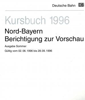 Berichtigung zur Vorschau Kursbuch Nord-Bayern 1996